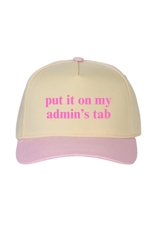 Put It On My Admin’s Tab Pink Hat