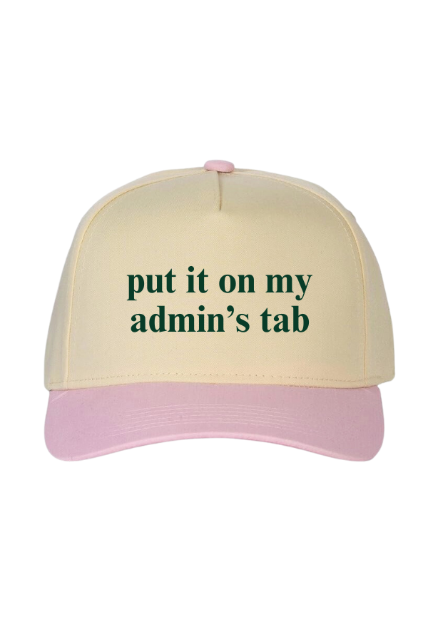 Put It On My Admin’s Tab Pink Hat