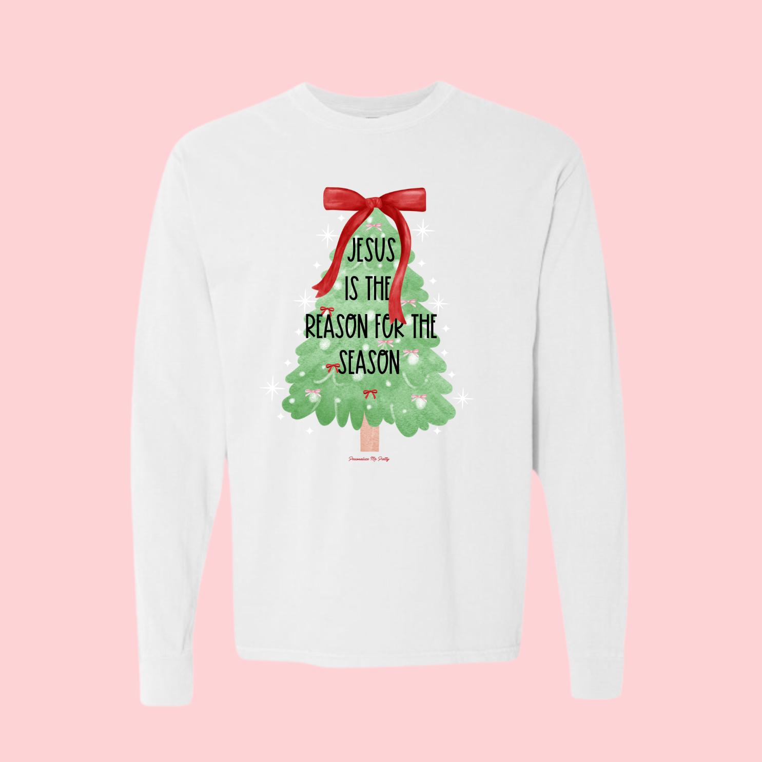 Jesus Is The Reason For The Season Long Sleeve